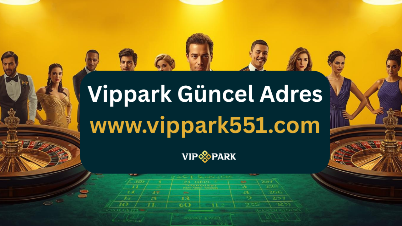 Vippark bonus kampanyaları